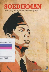 Soedirman seorang panglima, seorang martir