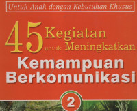 45 Kegiatan untuk meningkatkan kemampuan berkomunikasi 2
