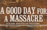 A Good Day for a Massacre