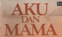 Aku dan Mama