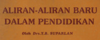 Aliran-aliran Baru Dalam Pendidikan