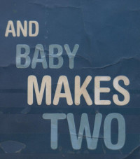 And Baby Makes Two: Aku Sudah Dewasa