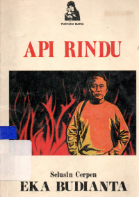 Api rindu (selusin cerpen)