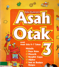 Asah otak 3 : untuk anak usia 4-7 tahun
