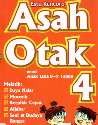 Asah otak 4 : untuk anak usia 8-9 tahun