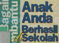 Bagaimana Membantu Anak Anda Berhasil di Sekolah
