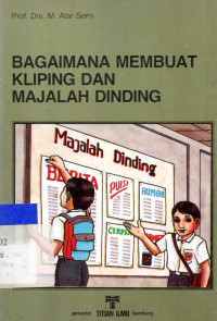 Bagaimana membuat kliping dan majalah dinding
