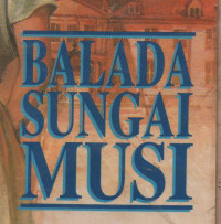 BALADA SUNGAI MUSI