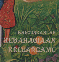 Bangunlah kebahagiaan keluargamu