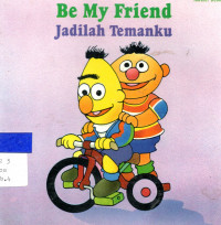 Be My Friend : Jadilah temanku