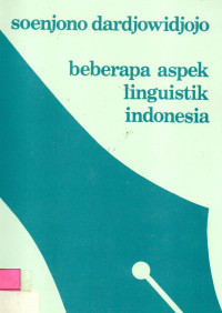 Beberapa Aspek Linguistik Indonesia