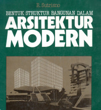 BENTUK STRUKTUR BANGUNAN  DALAM ARSITEKTUR MODERN