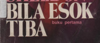 Bila Esok Tiba (buku pertama)