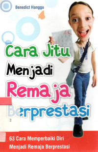 Cara jitu menjadi remaja berprestasi