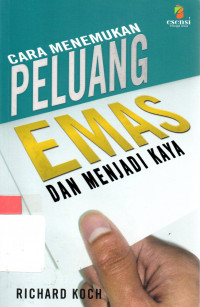 Cara menemukan peluang emas menjadi kaya