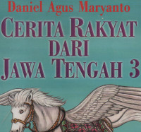 Cerita rakyat dari Jawa Tengah 3