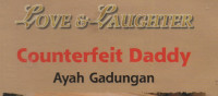 Counterfeit Daddy (Ayah Gadungan)