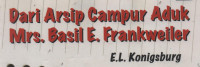 Dari Arsip Campur Aduk Mrs. Basil E. Frankweiler