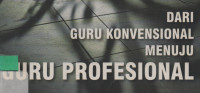 Dari Guru Konvensional Menuju Guru Profesional