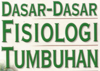 Dasar-dasar Fisiologi Tumbuhan