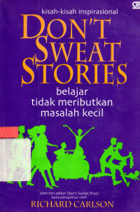 Don't Sweat Stories:Belajar Tidak Meributkan Masalah Kecil