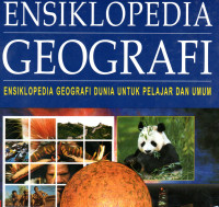 Ensiklopedia Geografi dunia untuk pelajar dan umum