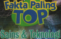 Fakta Paling Top: Sains & Teknologi