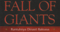 Fall Of Giants (Runtuhnya Dinasti Raksasa)