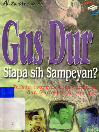 Gus Dur : Siapa sih sampeyan ?