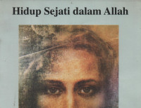 Hidup Sejati dalam Allah Jilid I