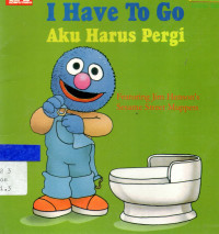 I have to go : Aku harus pergi