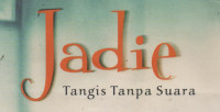 Jadie Tangis Tanpa Suara