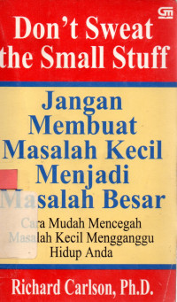 Jangan Membuat Masalah Kecil Menjadi Besar