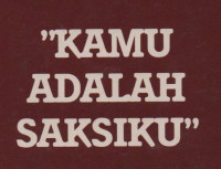 Kamu Adalah Saksiku Sebuah Pedoman Iman