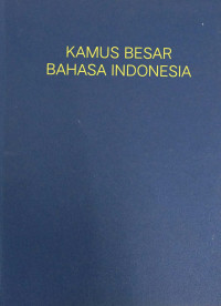 Kamus Besar Bahasa Indonesia