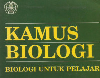 Kamus Biologi:Biologi untuk Pelajar