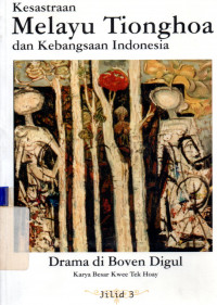 Kesastraan Melayu Tionghoa dan Kebangsaan Indonesia (Jilid.3)