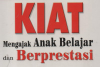 KIAT Mengajak Anak Belajar dan Berprestasi