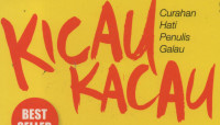 Kicau kacau :curahan hati penulis galau
