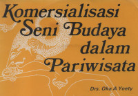 Komersialisasi Seni Budaya Dalam Pariwisata