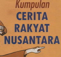 Kumpulan Cerita Rakyat Nusantara