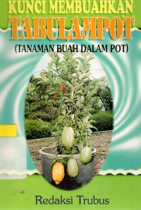 Kunci membuahkan tabulampot (Tanaman buah dalam pot)