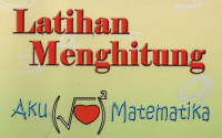 Latihan Menghitung AKU MATEMATIKA