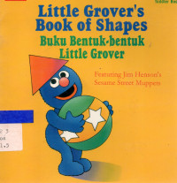 Little Grovers book of shapes : Buku bentuk-bentuk little grover