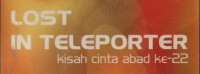 Lost in teleporter :Kisah cinta abad ke-22
