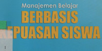 Manajemen belajar berbasis kepuasan siswa