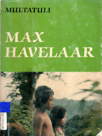 Max Havelaar atau lelang kopi maskapai dagang Belanda