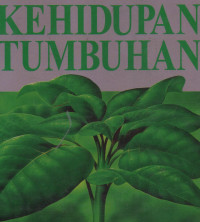 Memahami Dunia Tersembunyi: Kehidupan Tumbuhan