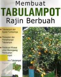 Membuat Tabulampot rajin berbuah