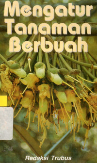 Mengatur Tanaman Berbuah